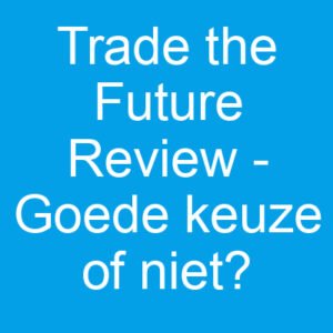 Trade the Future Review – Goede keuze of niet?
